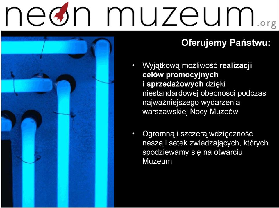 najważniejszego wydarzenia warszawskiej Nocy Muzeów Ogromną i szczerą