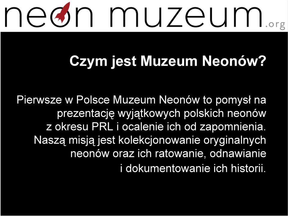 wyjątkowych polskich neonów z okresu PRL i ocalenie ich od