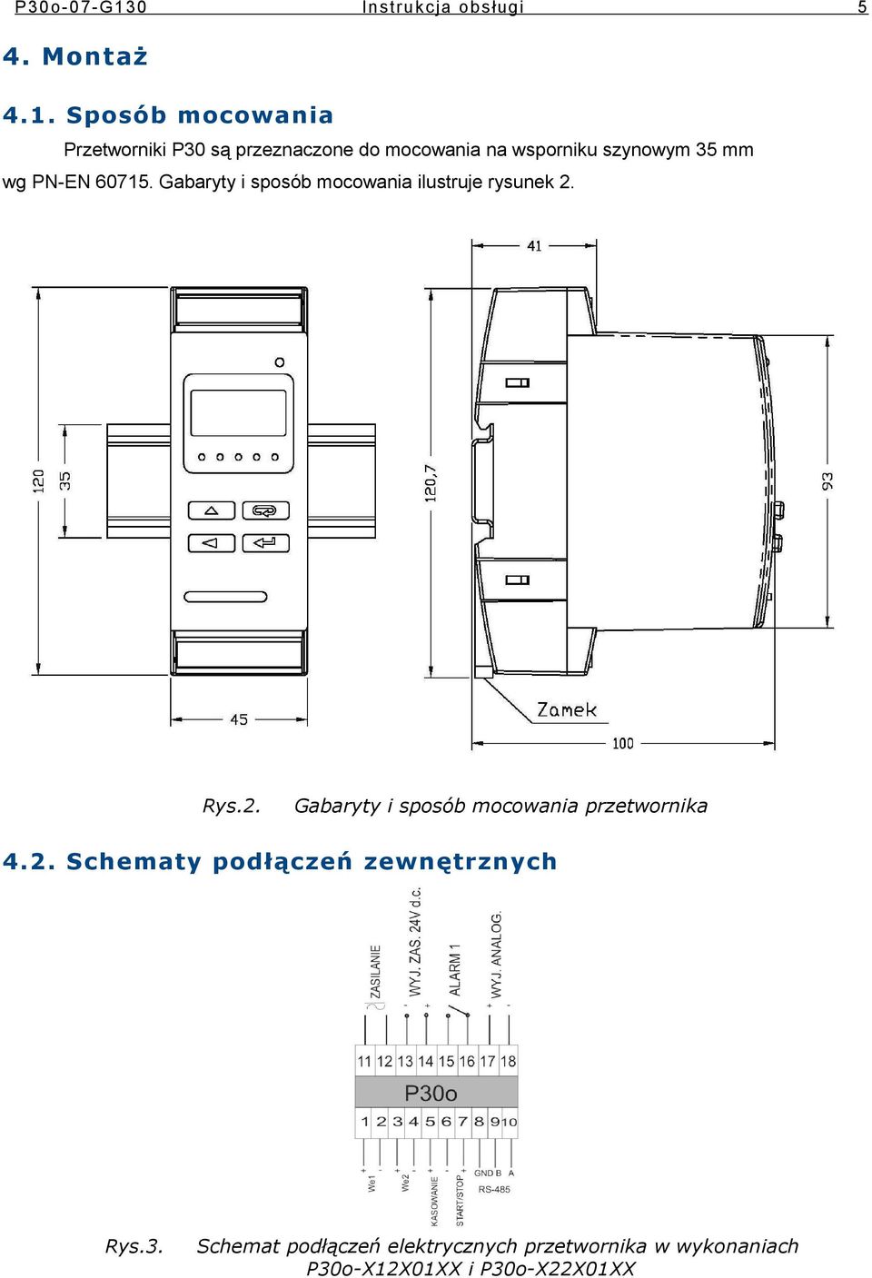 wg PNEN 675. Gabaryty i spsób mcwania ilustruje rysunek 2.