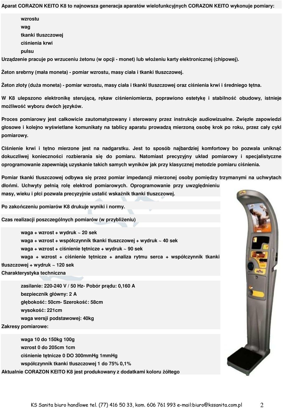 Żeton złoty (duża moneta) - pomiar wzrostu, masy ciała i tkanki tłuszczowej oraz ciśnienia krwi i średniego tętna.