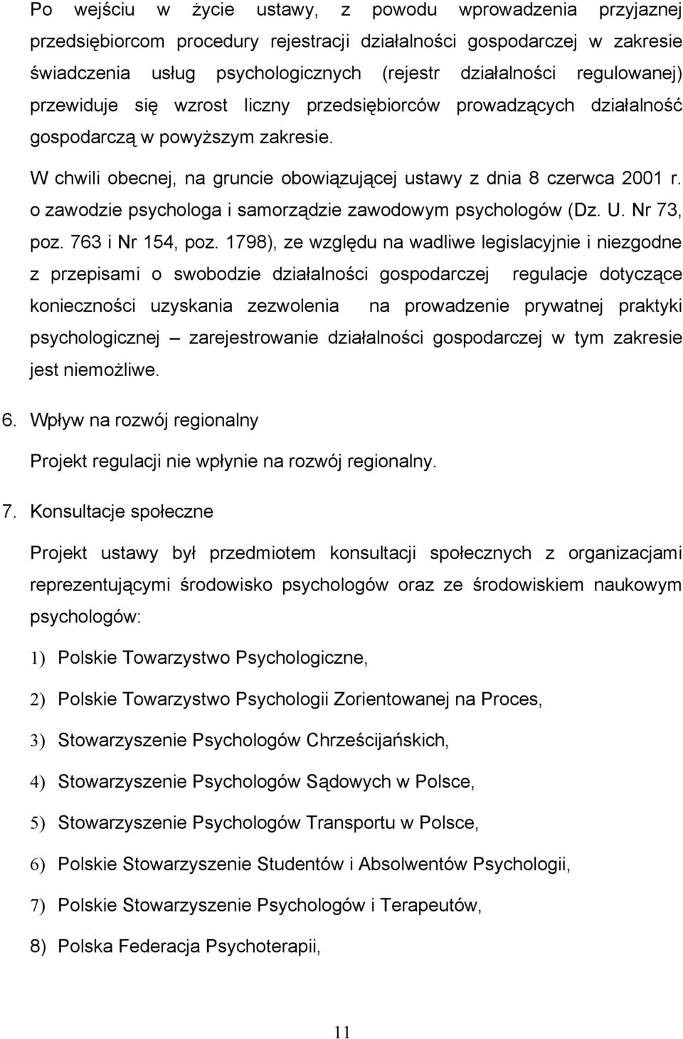 o zawodzie psychologa i samorządzie zawodowym psychologów (Dz. U. Nr 73, poz. 763 i Nr 154, poz.