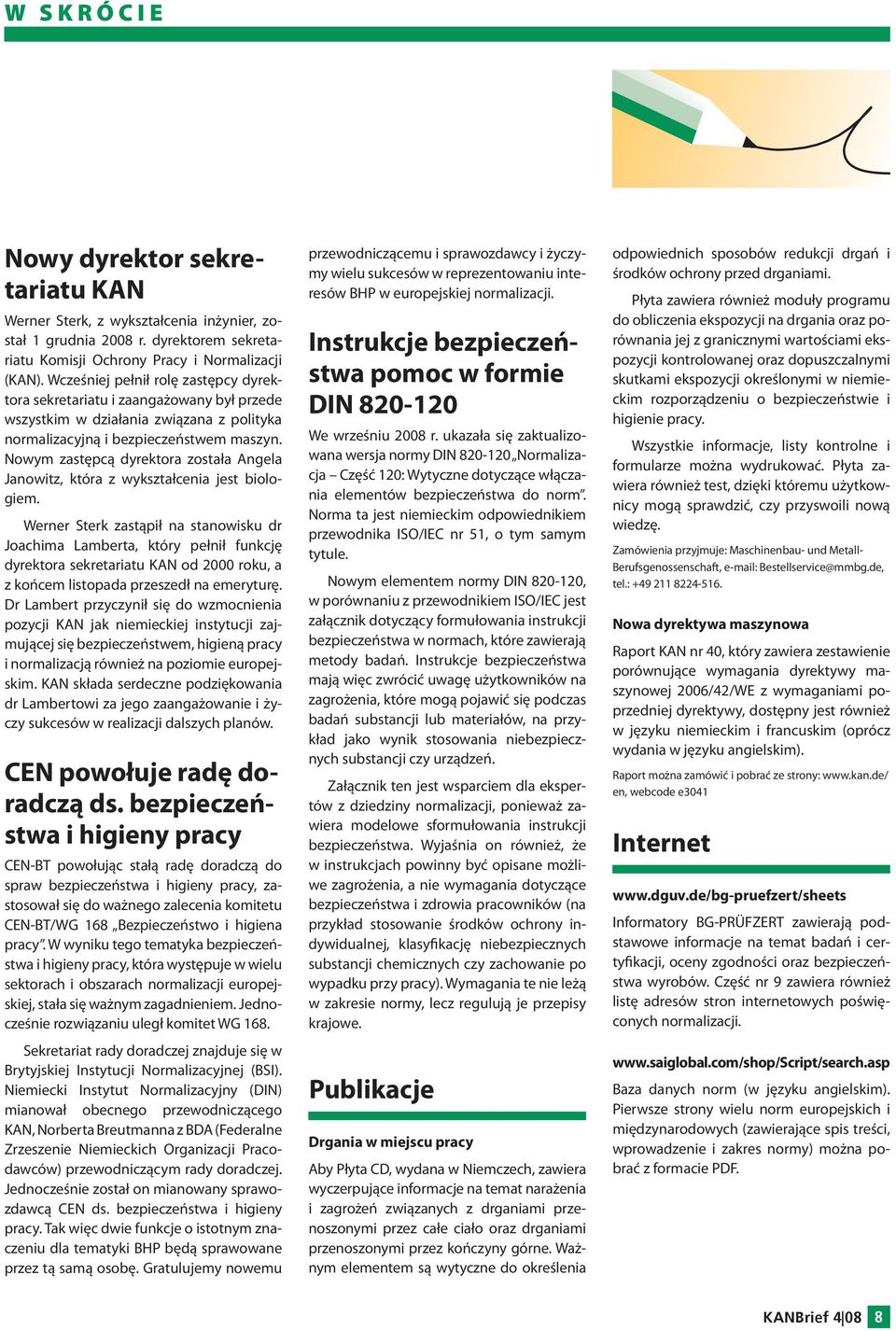 Nowym zastępcą dyrektora została Angela Janowitz, która z wykształcenia jest biologiem.