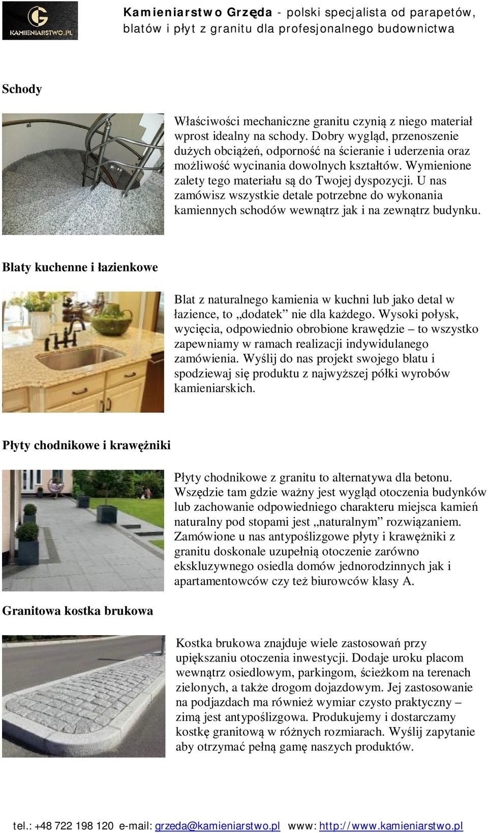 U nas zamówisz wszystkie detale potrzebne do wykonania kamiennych schodów wewntrz jak i na zewntrz budynku.