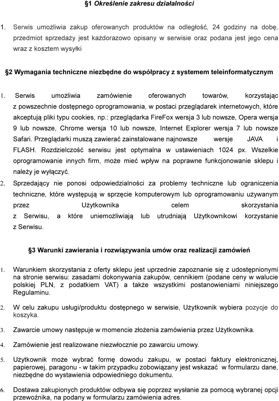 techniczne niezbędne do współpracy z systemem teleinformatycznym 1.