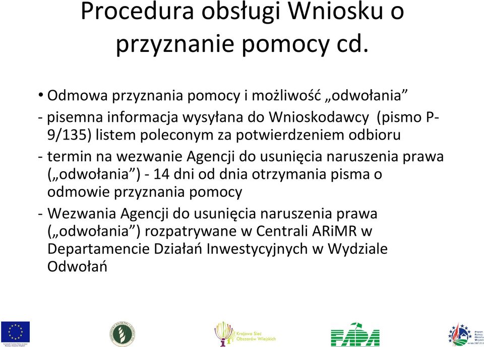 poleconym za potwierdzeniem odbioru - termin na wezwanie Agencji do usunięcia naruszenia prawa ( odwołania ) - 14 dni od