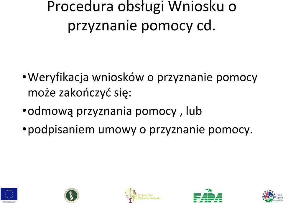 Weryfikacja wniosków o przyznanie pomocy