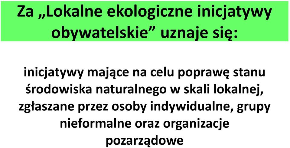 naturalnego w skali lokalnej, zgłaszane przez osoby