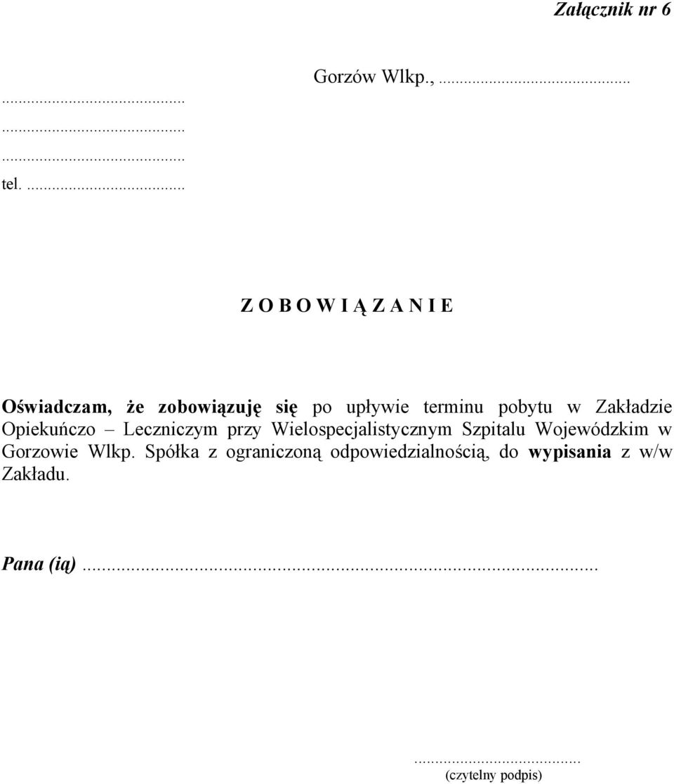 pobytu w Zakładzie Opiekuńczo Leczniczym przy Wielospecjalistycznym Szpitalu