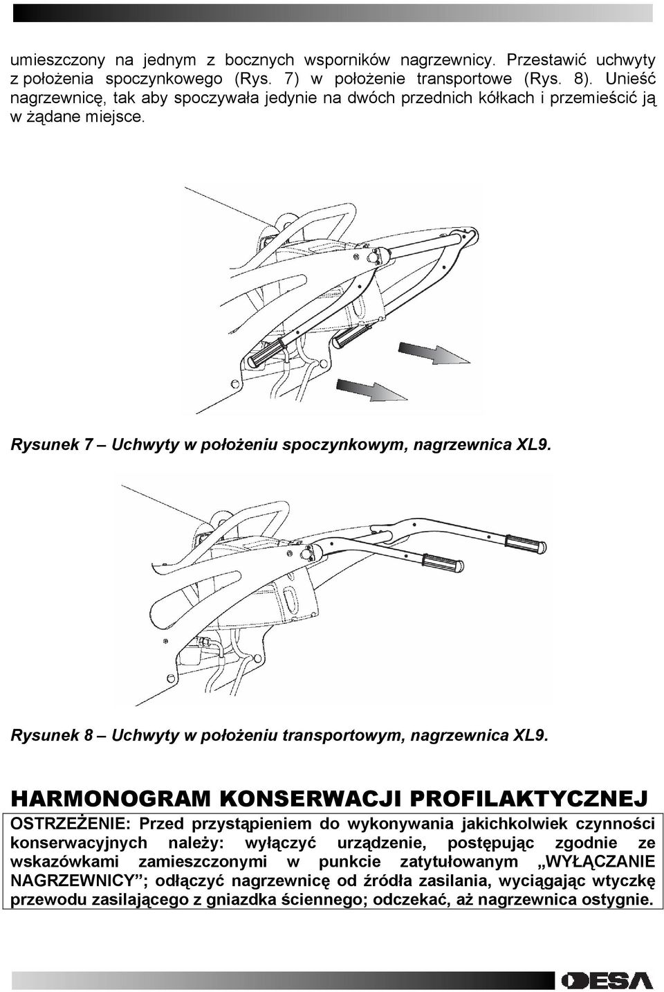Rysunek 8 Uchwyty w położeniu transportowym, nagrzewnica XL9.