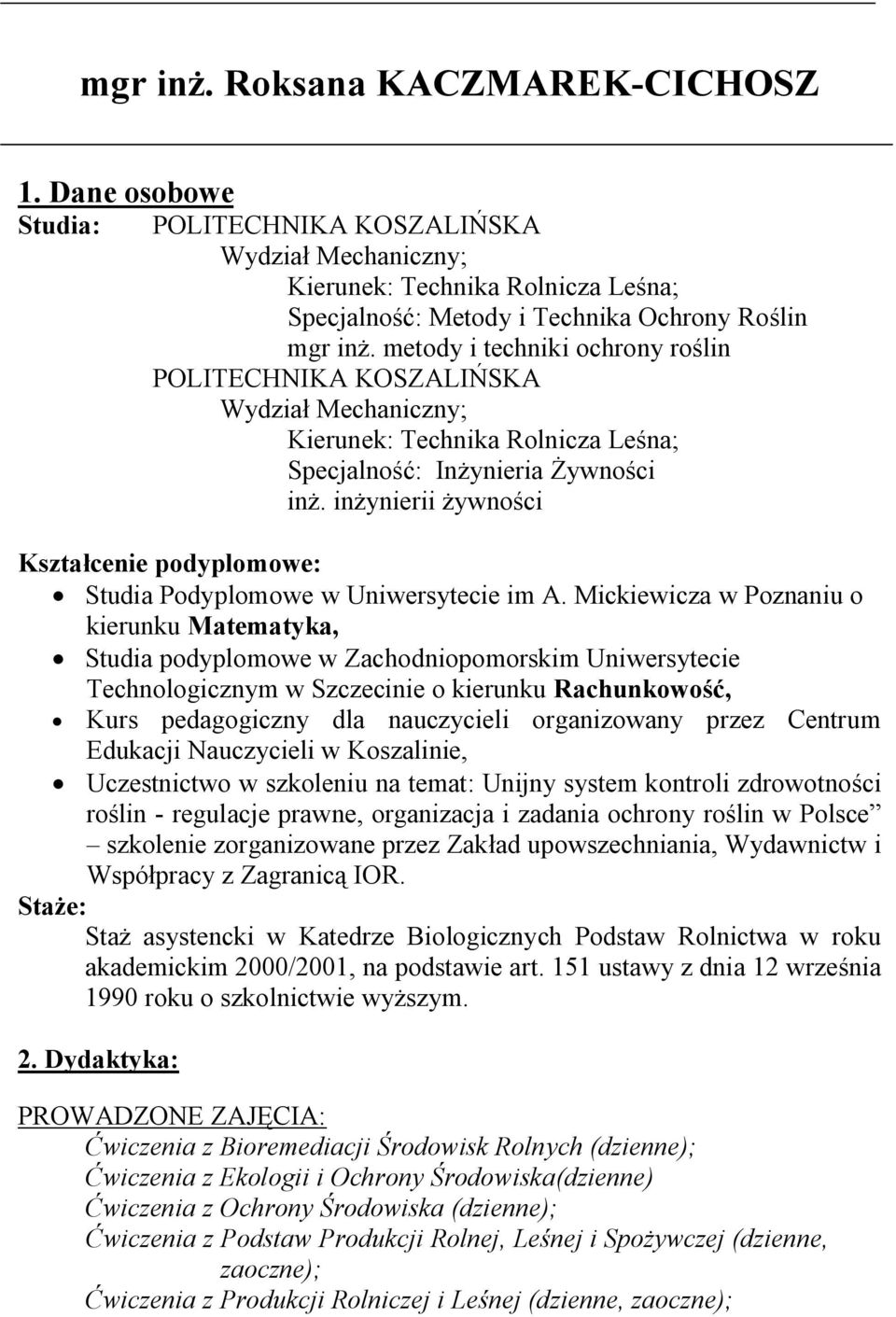 inżynierii żywności Kształcenie podyplomowe: Studia Podyplomowe w Uniwersytecie im A.
