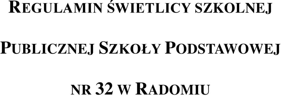 PUBLICZNEJ SZKOŁY