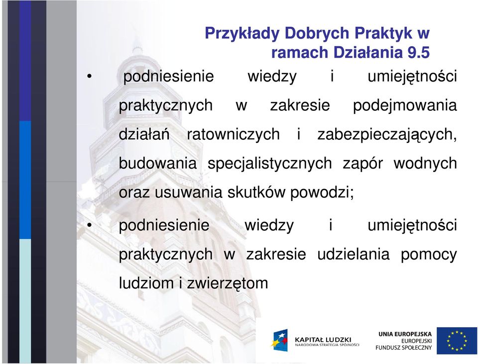 specjalistycznych zapór wodnych oraz usuwania skutków powodzi; 