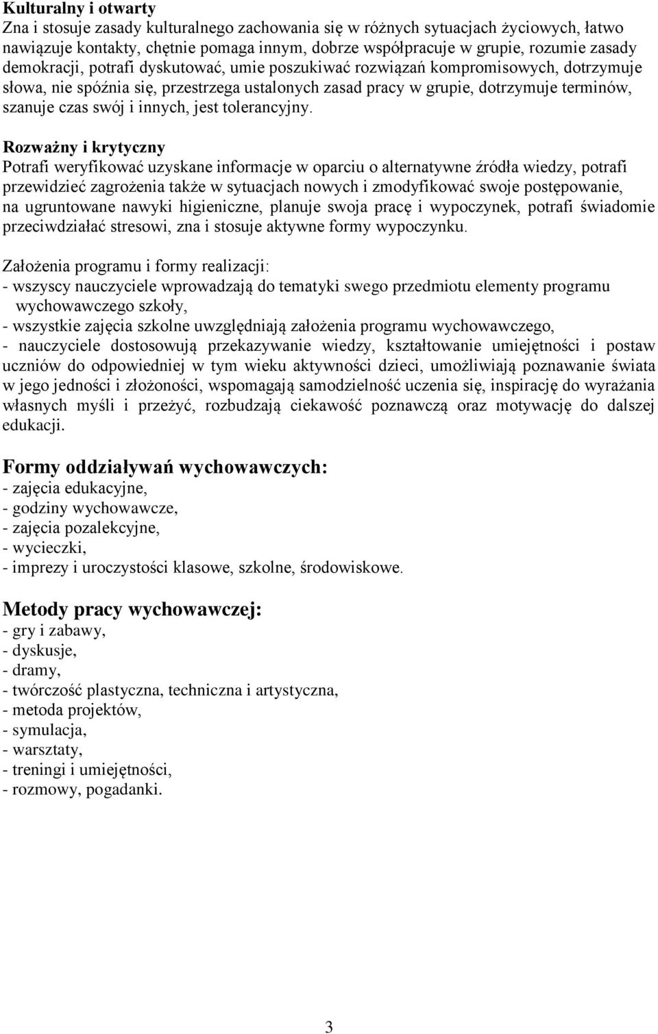 innych, jest tolerancyjny.
