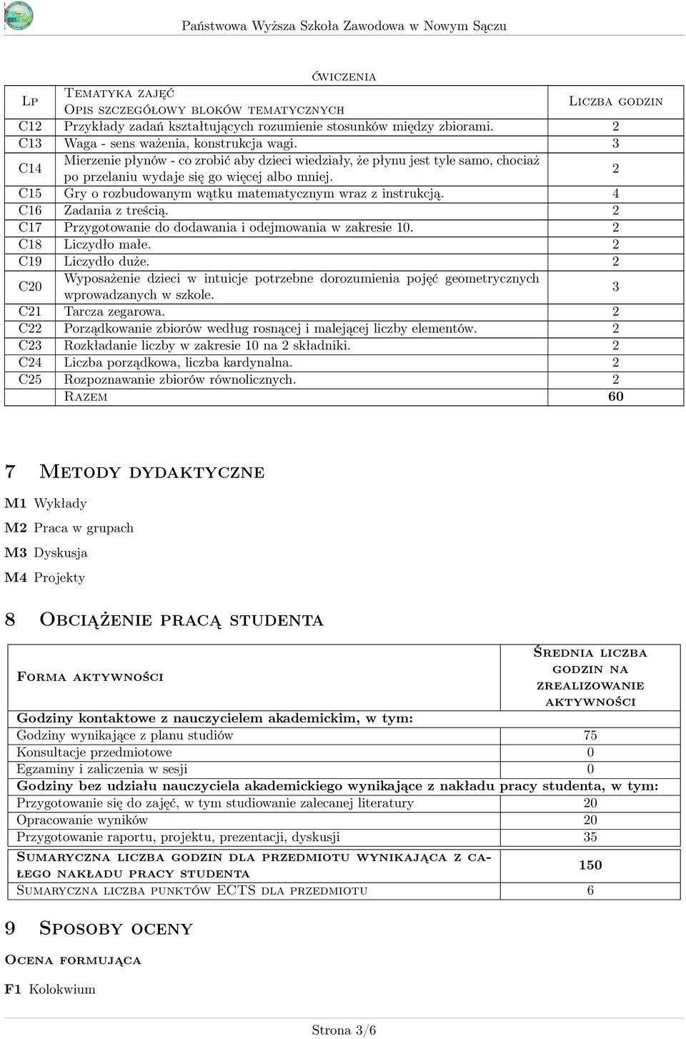 4 C16 Zadania z treścią. 2 C17 Przygotowanie do dodawania i odejmowania w zakresie 10. 2 C18 Liczydło małe. 2 C19 Liczydło duże.