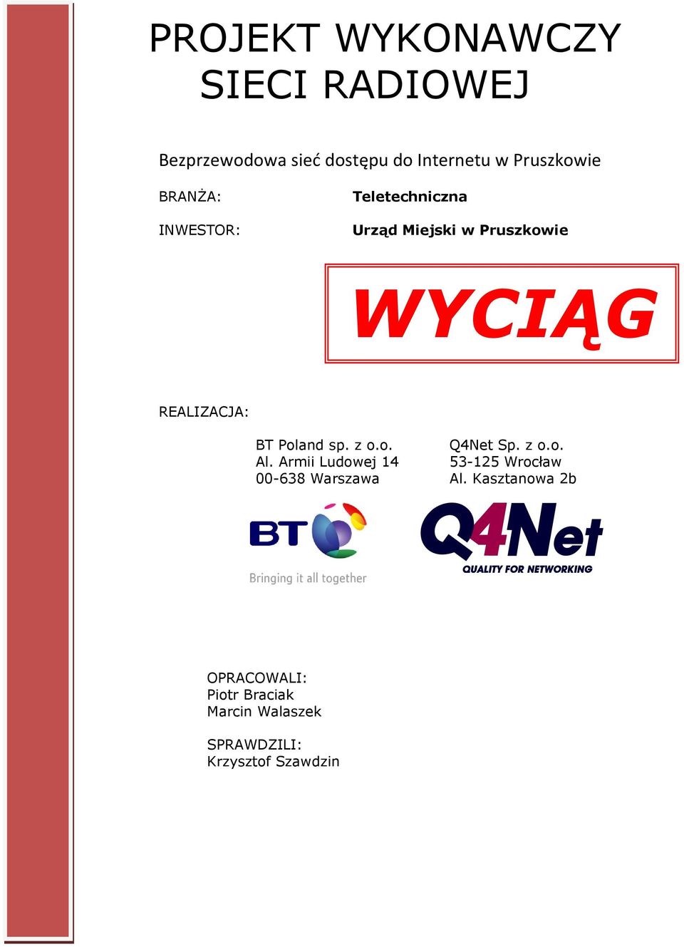 Poland sp. z o.o. Q4Net Sp. z o.o. Al.