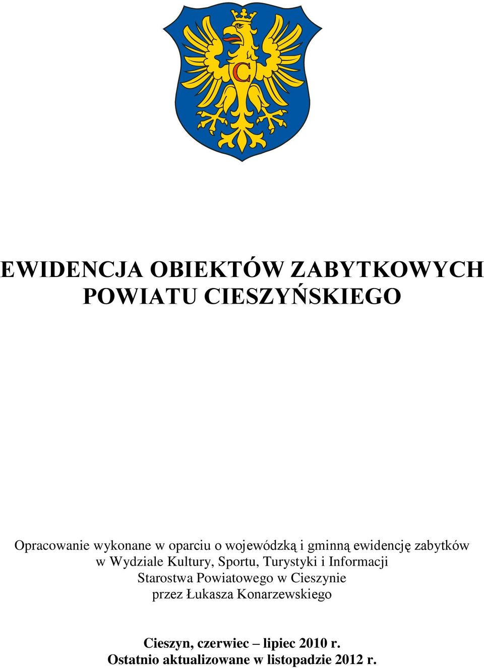 Turystyki i Informacji Starostwa Powiatowego w Cieszynie przez Łukasza