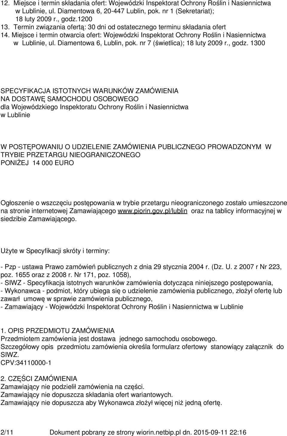 Diamentowa 6, Lublin, pok. nr 7 (świetlica); 18 luty 2009 r., godz.