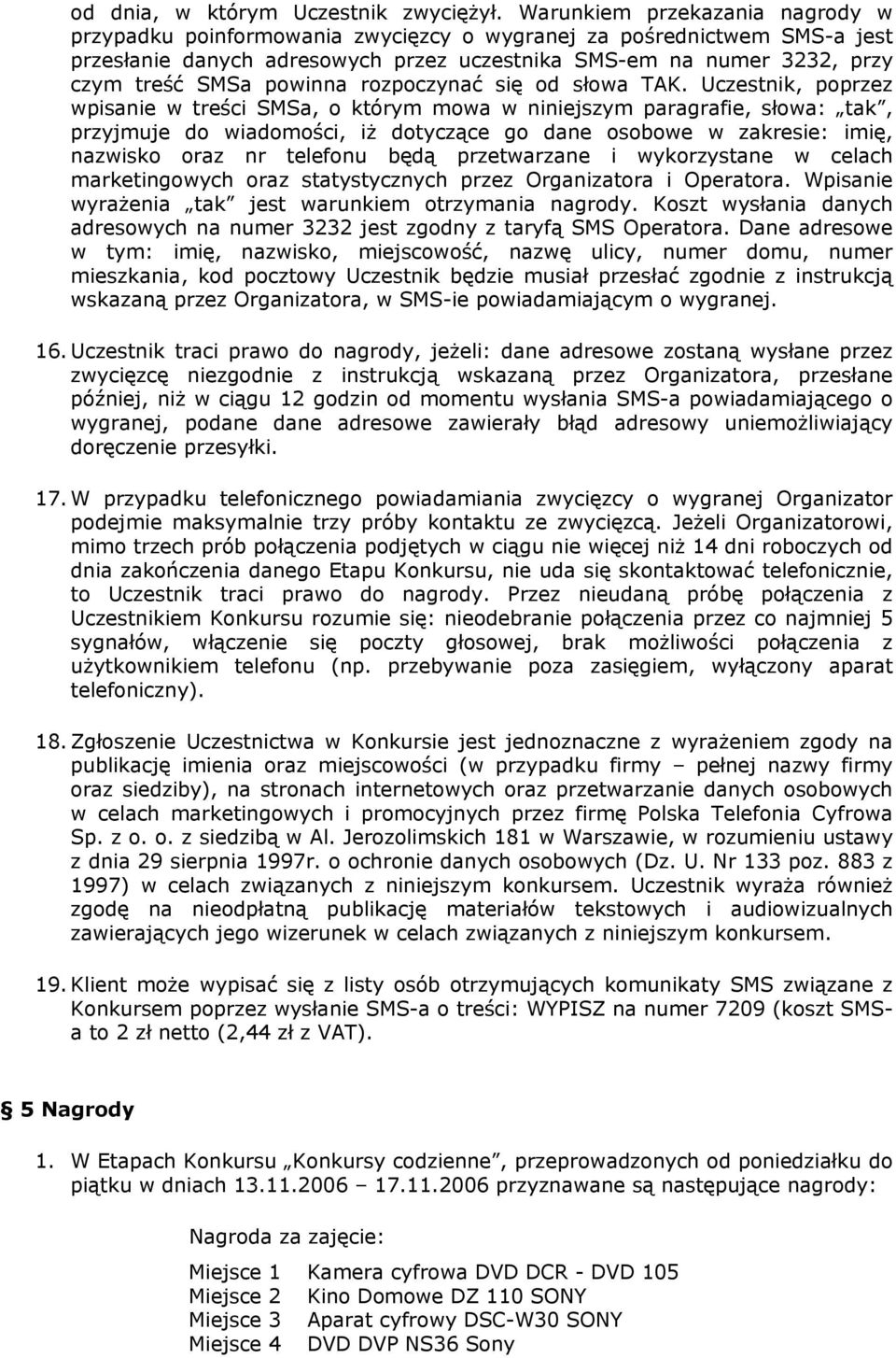 powinna rozpoczynać się od słowa TAK.
