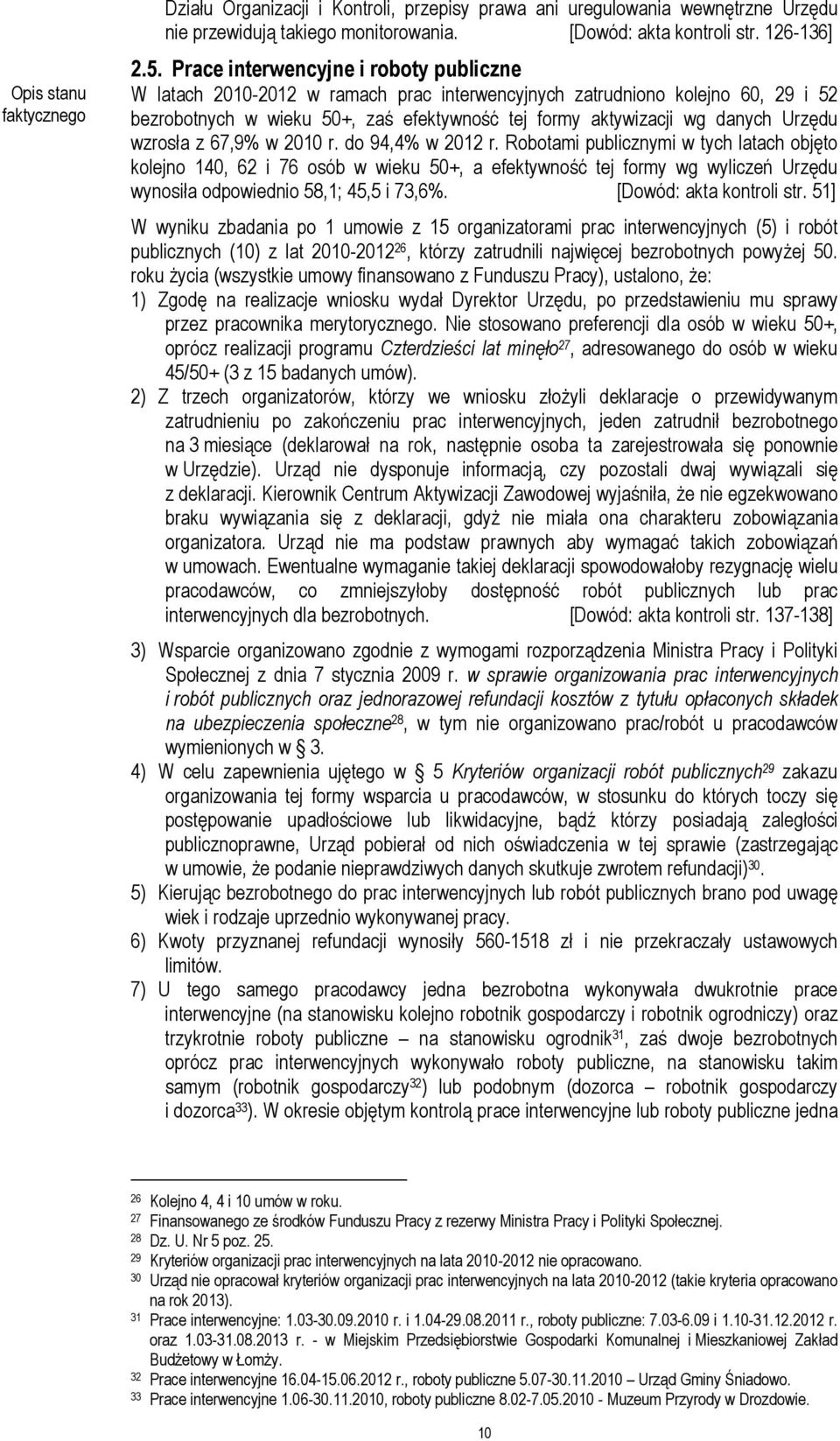 Urzędu wzrosła z 67,9% w 2010 r. do 94,4% w 2012 r.