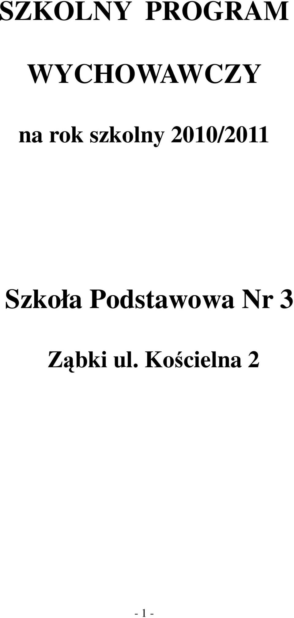 szkolny 2010/2011 Szkoła