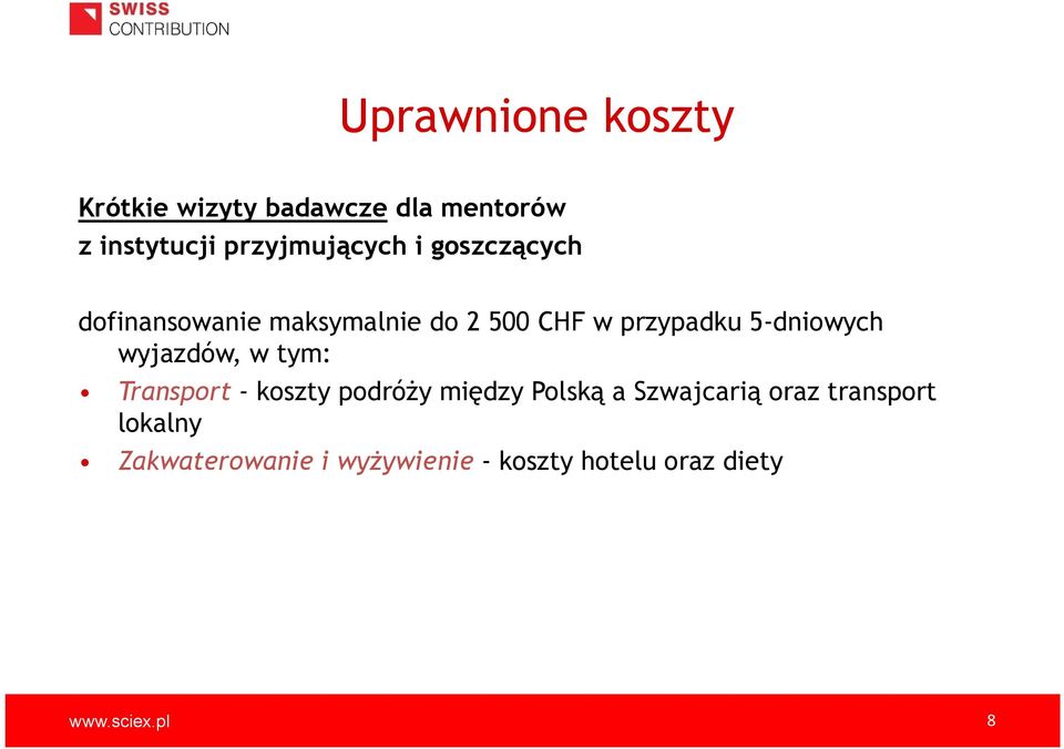 5-dniowych wyjazdów, w tym: Transport - koszty podróży między Polską a