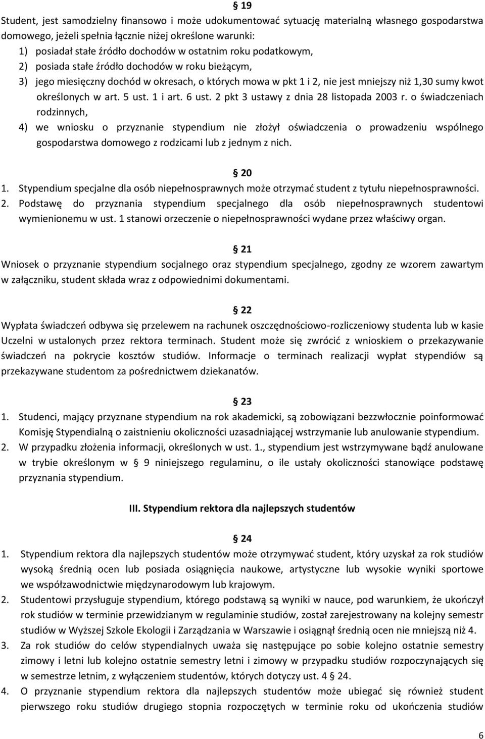 5 ust. 1 i art. 6 ust. 2 pkt 3 ustawy z dnia 28 listopada 2003 r.
