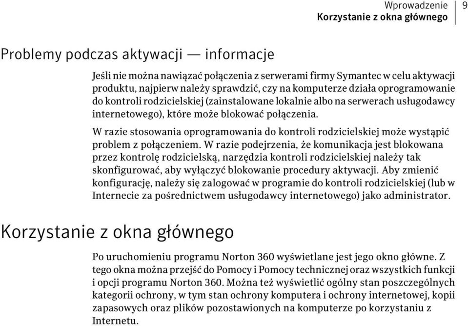 W razie stosowania oprogramowania do kontroli rodzicielskiej może wystąpić problem z połączeniem.