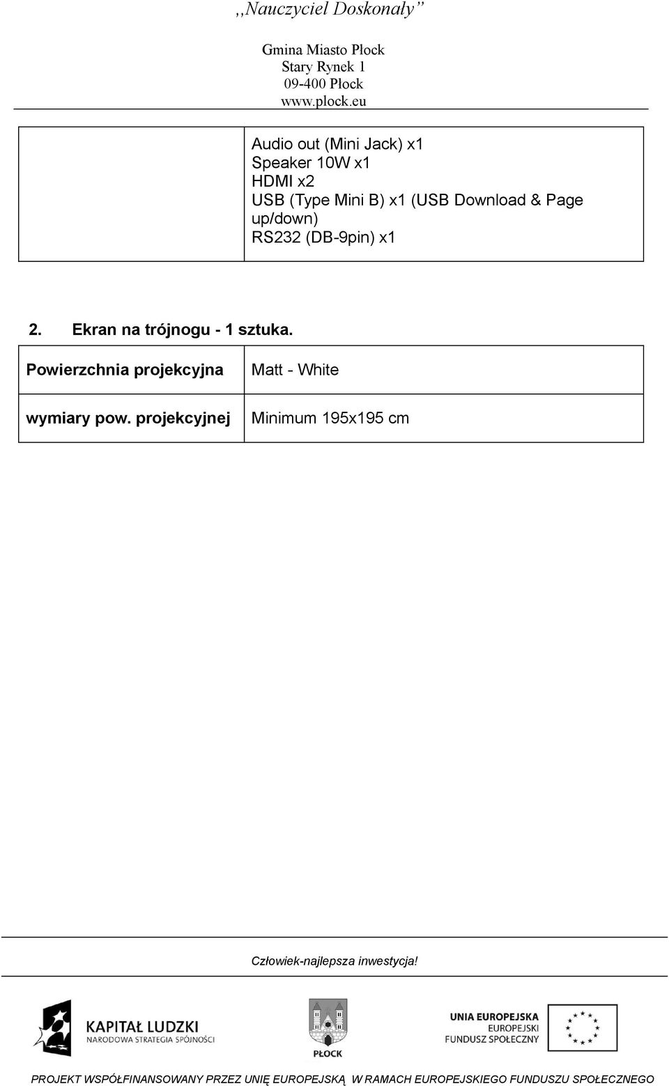 x1 2. Ekran na trójnogu - 1 sztuka.