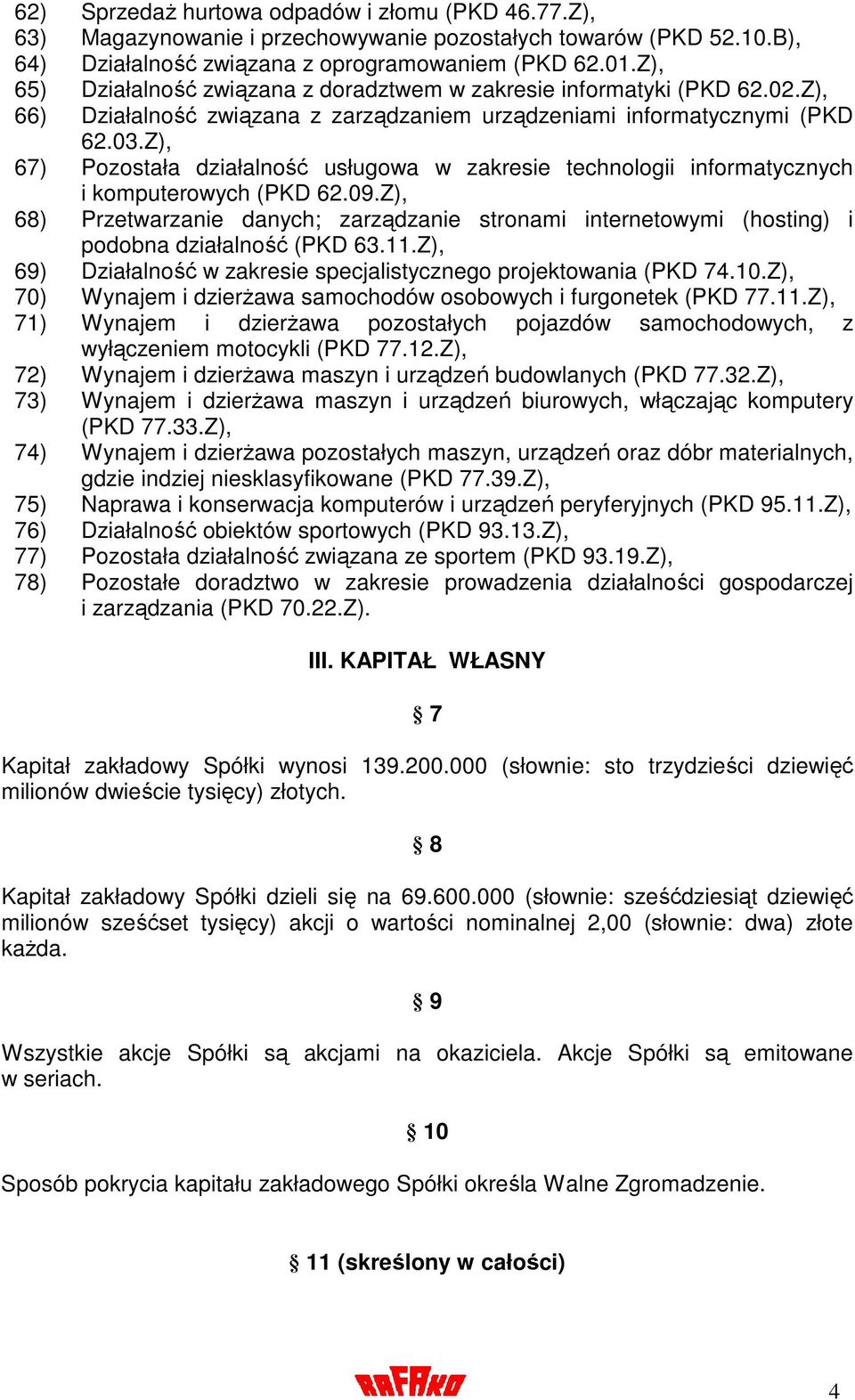 Z), 67) Pozostała działalność usługowa w zakresie technologii informatycznych i komputerowych (PKD 62.09.