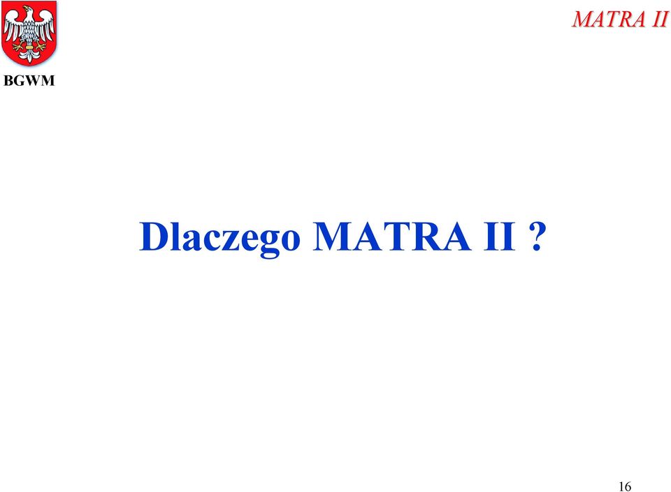 Dlaczego ?