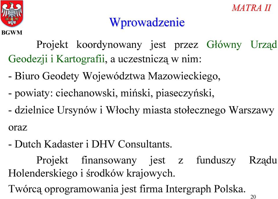 Włochy miasta stołecznego Warszawy oraz Wprowadzenie MATRA II - Dutch Kadaster i DHV Consultants.