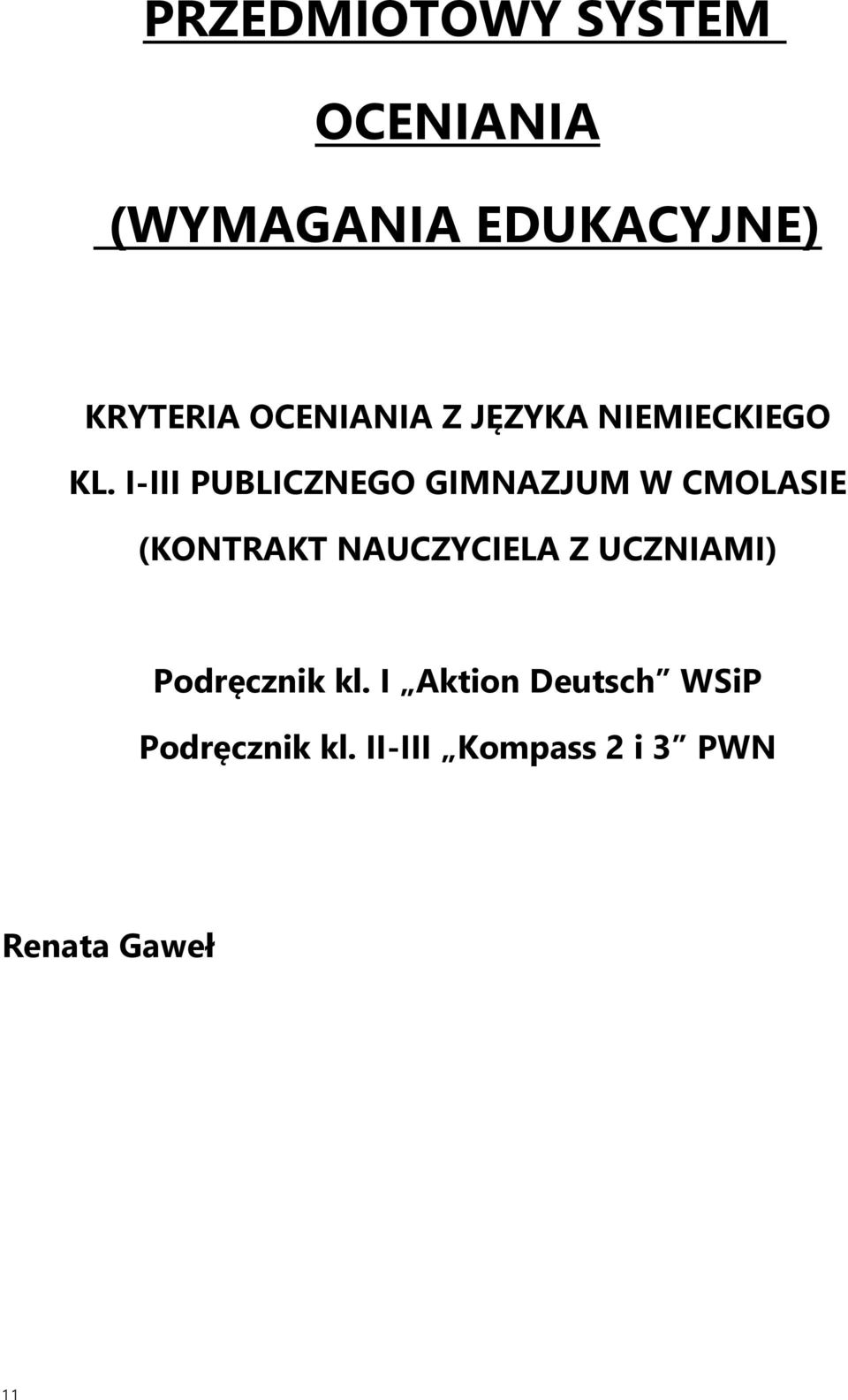 I-III PUBLICZNEGO GIMNAZJUM W CMOLASIE (KONTRAKT NAUCZYCIELA Z