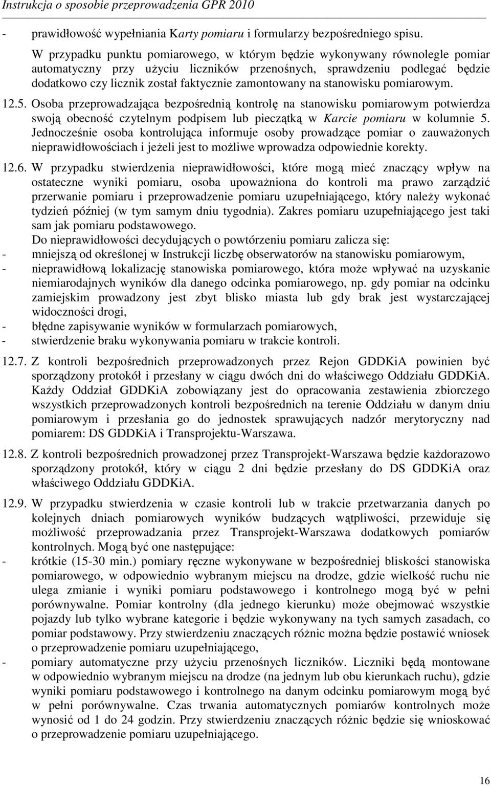 zamontowany na stanowisku pomiarowym. 12.5.