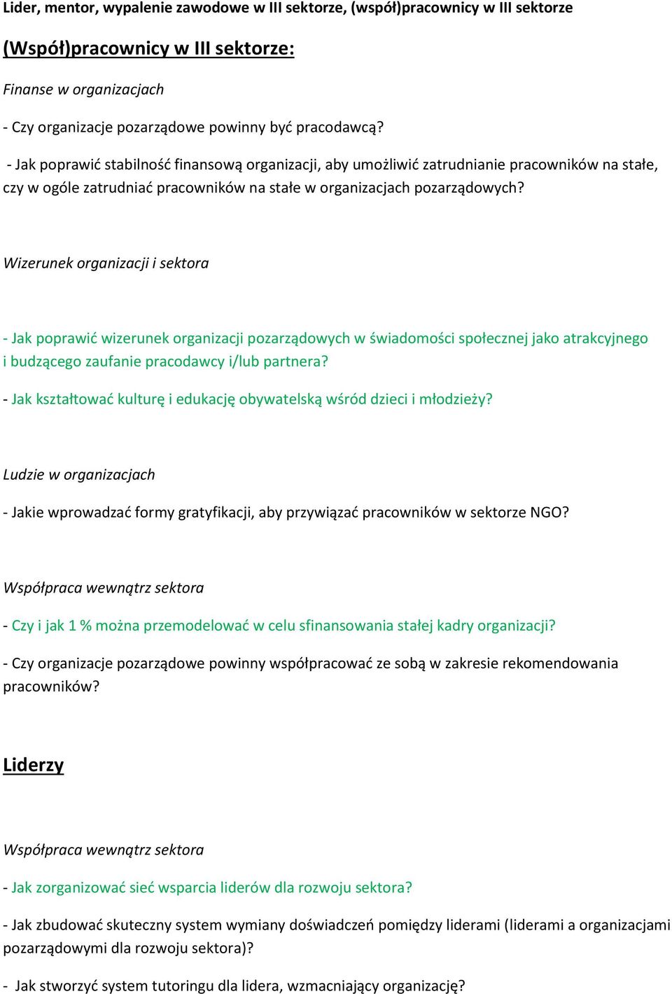 Wizerunek organizacji i sektora - Jak poprawić wizerunek organizacji pozarządowych w świadomości społecznej jako atrakcyjnego i budzącego zaufanie pracodawcy i/lub partnera?