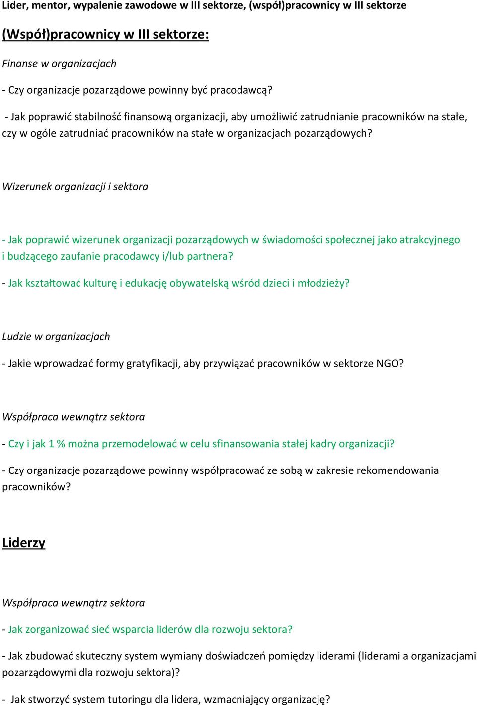 Wizerunek organizacji i sektora - Jak poprawić wizerunek organizacji pozarządowych w świadomości społecznej jako atrakcyjnego i budzącego zaufanie pracodawcy i/lub partnera?