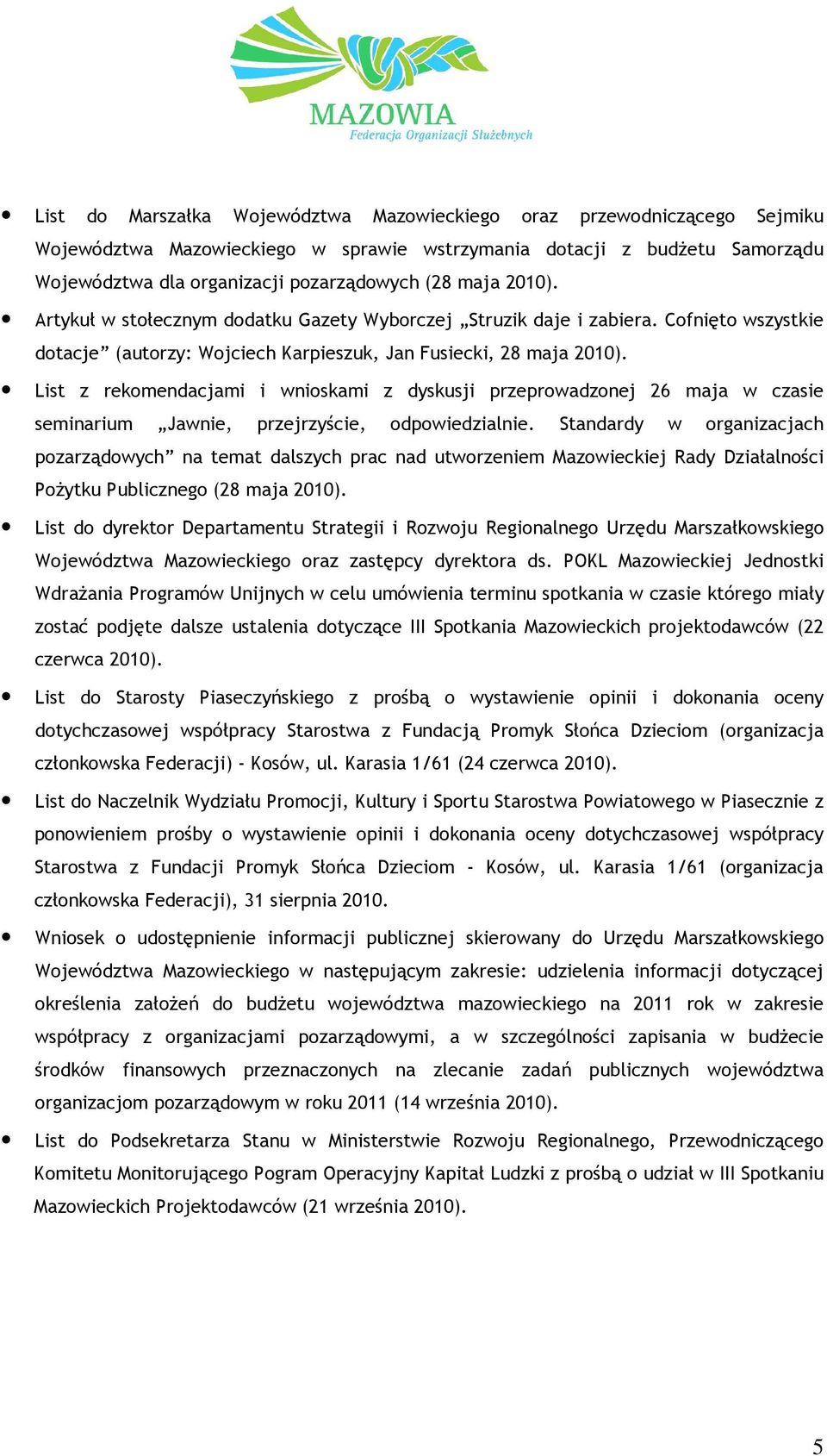 List z rekomendacjami i wnioskami z dyskusji przeprowadzonej 26 maja w czasie seminarium Jawnie, przejrzyście, odpowiedzialnie.