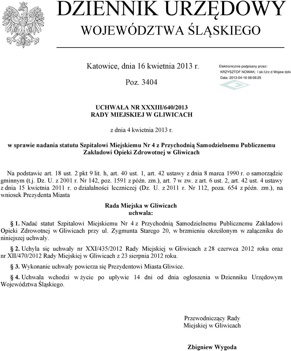 42 ustawy z dnia 8 marca 1990 r. o samorządzie gminnym (t.j. Dz. U. z 2001 r. Nr 142, poz. 1591 z późn. zm.), art. 7 w zw. z art. 6 ust. 2, art. 42 ust. 4 ustawy z dnia 15 kwietnia 2011 r.