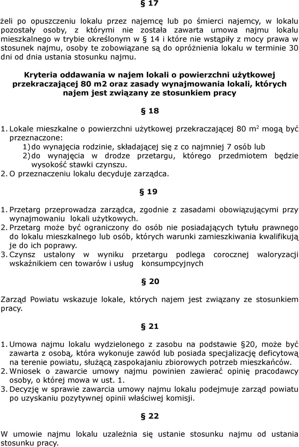 Kryteria oddawania w najem lokali o powierzchni użytkowej przekraczającej 80 m2 oraz zasady wynajmowania lokali, których najem jest związany ze stosunkiem pracy 18 1.