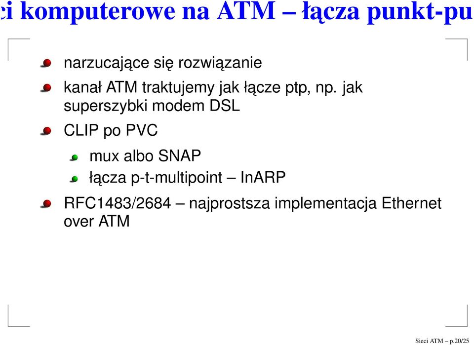 jak superszybki modem DSL CLIP po PVC mux albo SNAP łacza
