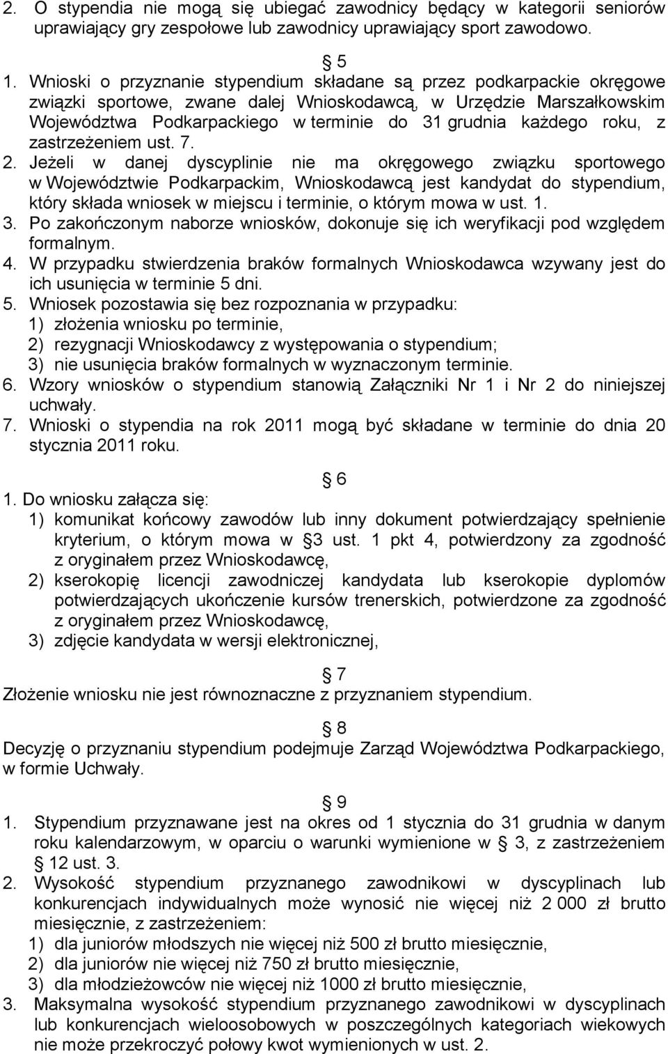 każdego roku, z zastrzeżeniem ust. 7. 2.