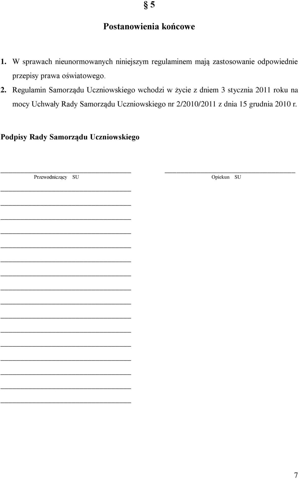 prawa oświatowego. 2.