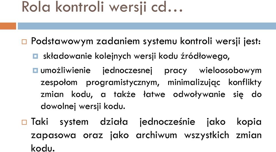 programistycznym, minimalizując konflikty zmian kodu, a także łatwe odwoływanie się do