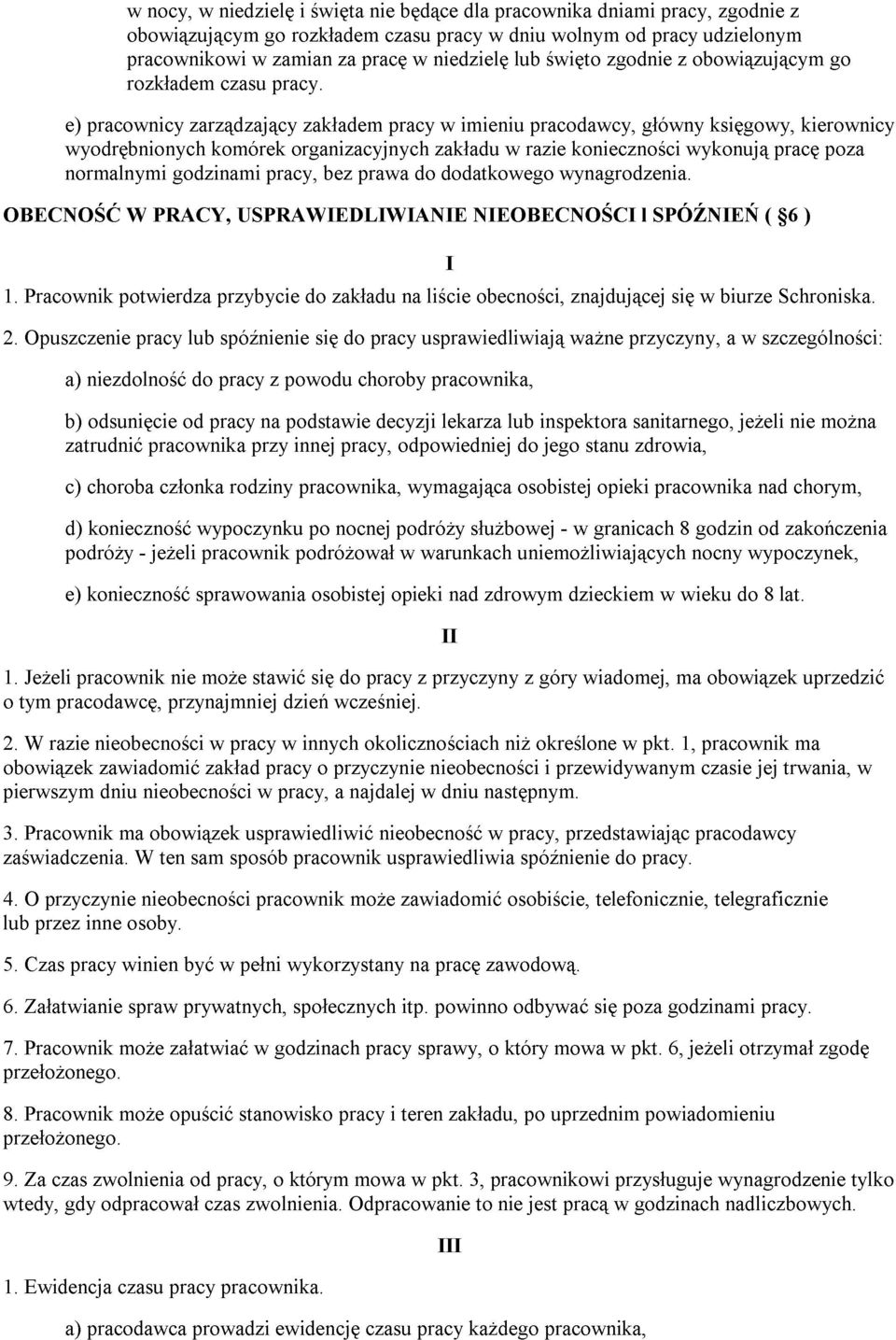 organizacyjnych zakładem bez prawa pracy do zakładu w dodatkowego imieniu NIEOBECNOŚCI w razie pracodawcy, wynagrodzenia.