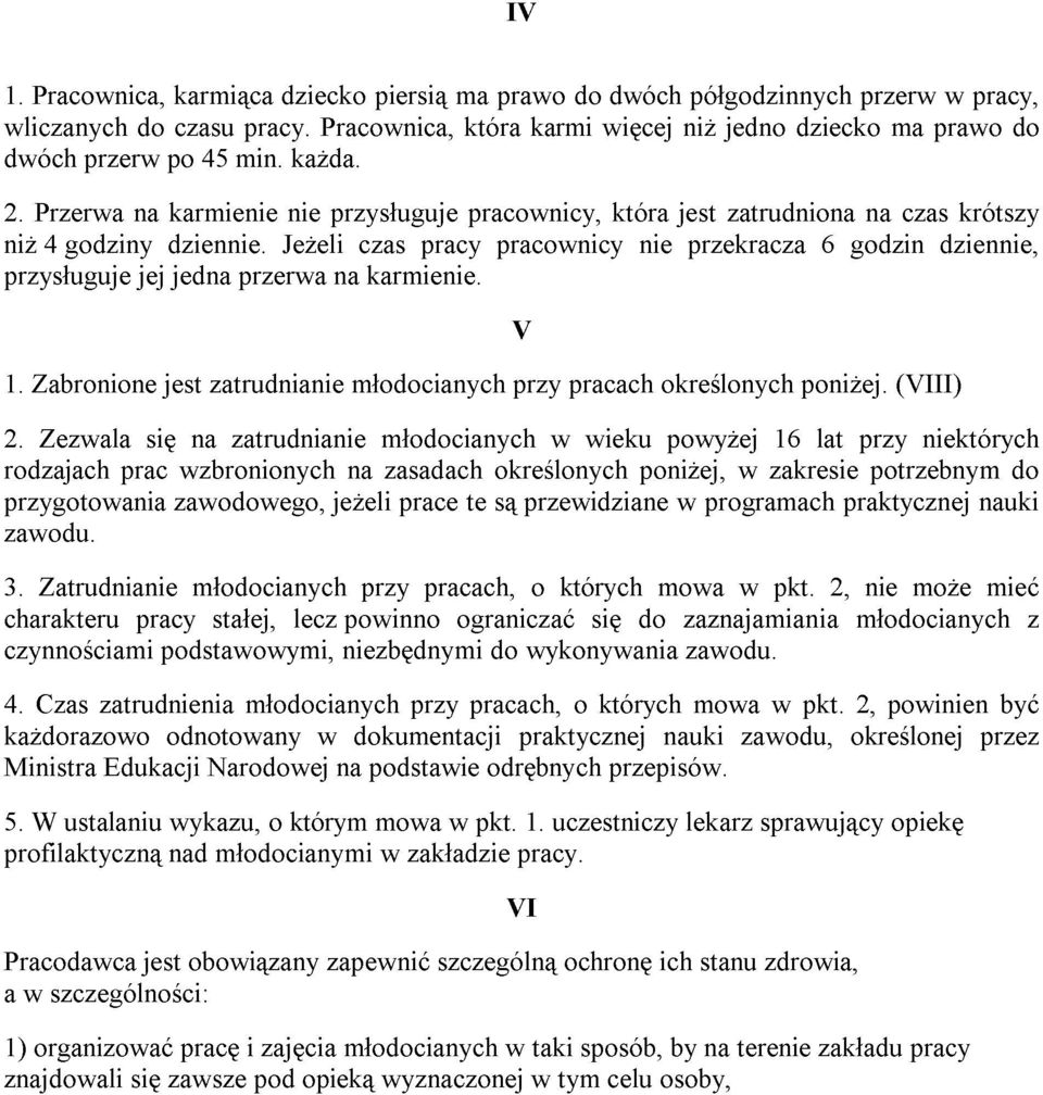 v pracy która pracownicy, karmi do więcej dwóch która nie jest niŝ przekracza półgodzinnych jedno zatrudniona dziecko 6 godzin przerw na ma czas prawo dziennie, w krótszy pracy, do 1. 2.