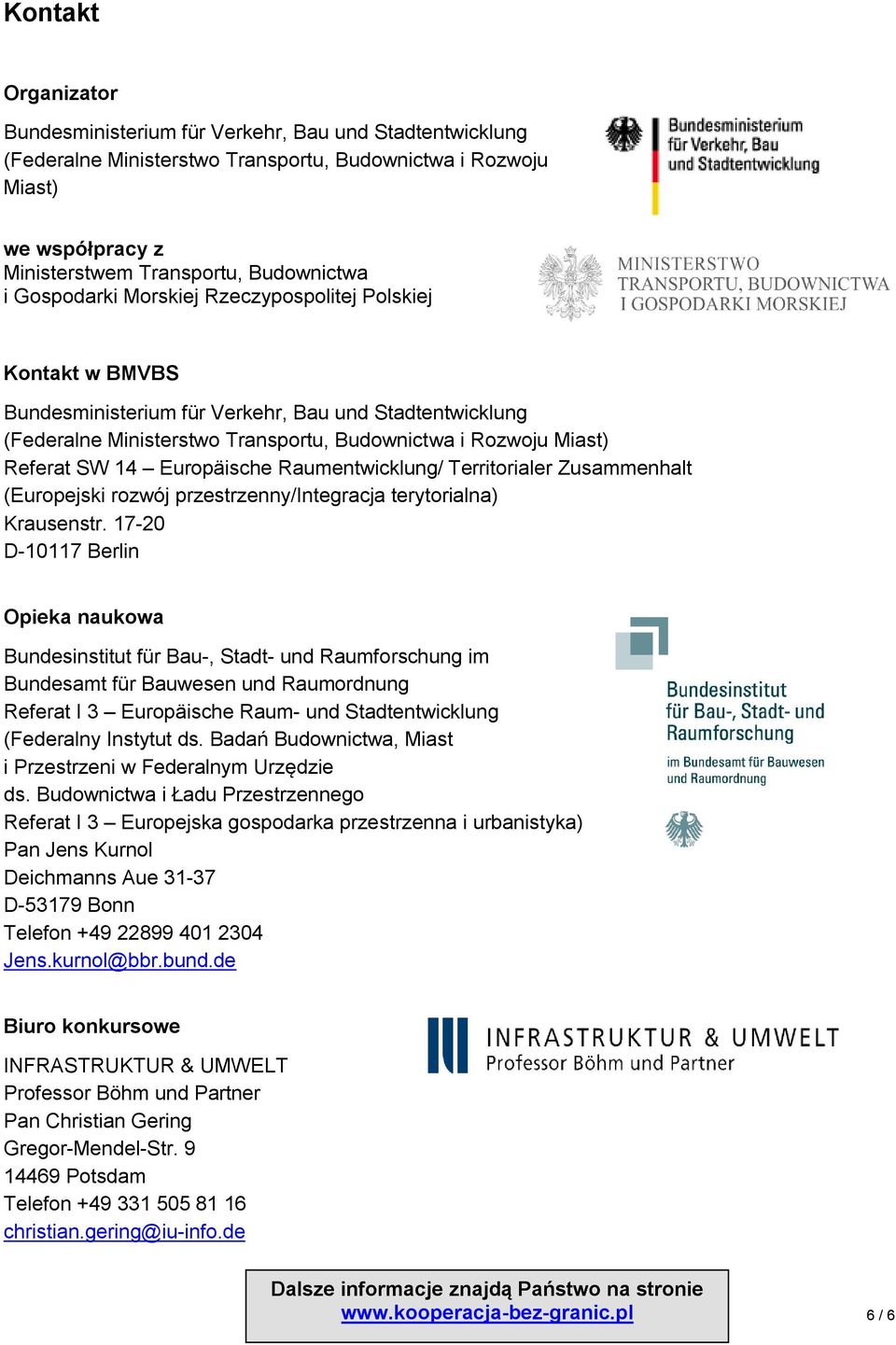 Europäische Raumentwicklung/ Territorialer Zusammenhalt (Europejski rozwój przestrzenny/integracja terytorialna) Krausenstr.