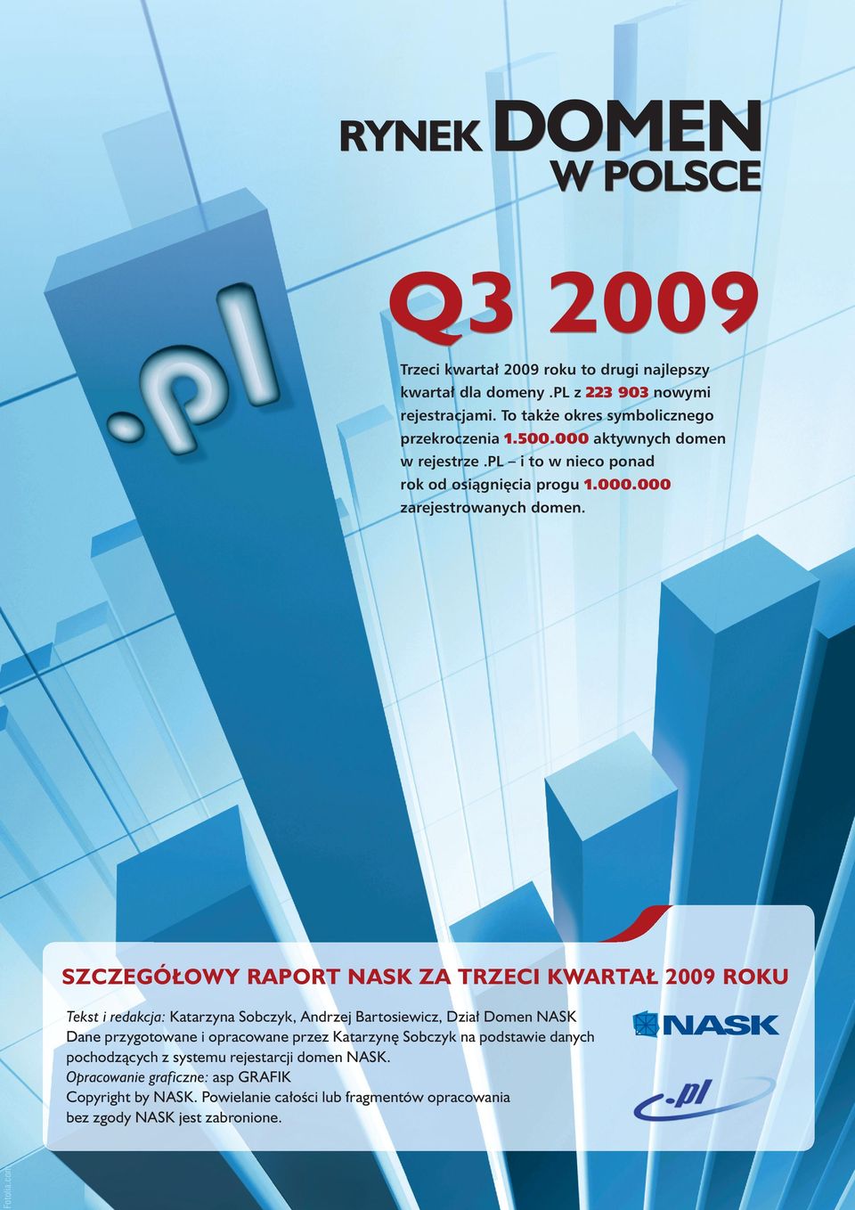 SZCZEGÓŁOWY RAPORT NASK ZA TRZECI KWARTAŁ 2009 ROKU Fotolia.