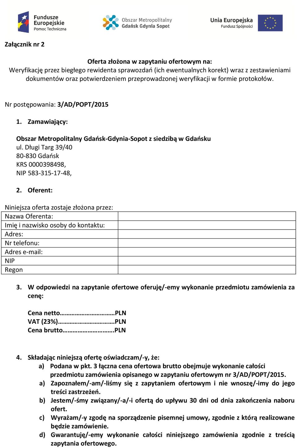 Długi Targ 39/40 80-830 Gdańsk KRS 0000398498, NIP 583-315-17-48, 2.