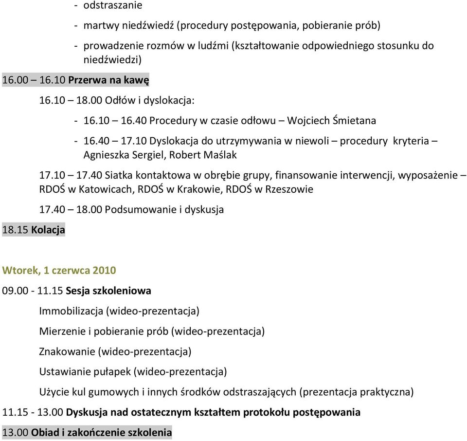 10 Dyslokacja do utrzymywania w niewoli procedury kryteria Agnieszka Sergiel, Robert Maślak 17.10 17.