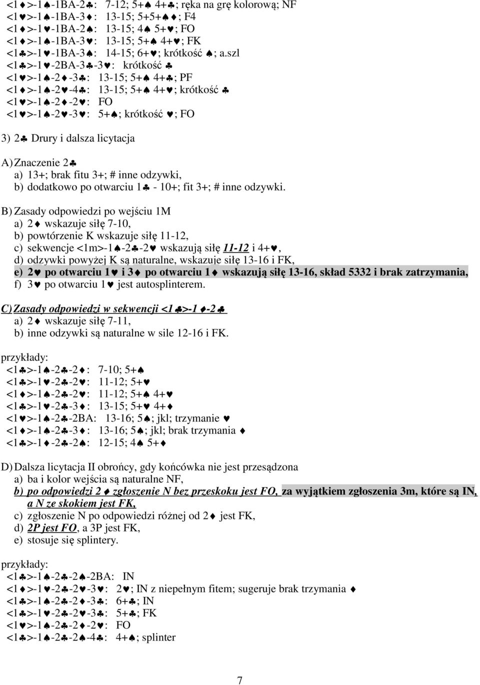 13+; brak fitu 3+; # inne odzywki, b) dodatkowo po otwarciu 1-10+; fit 3+; # inne odzywki.