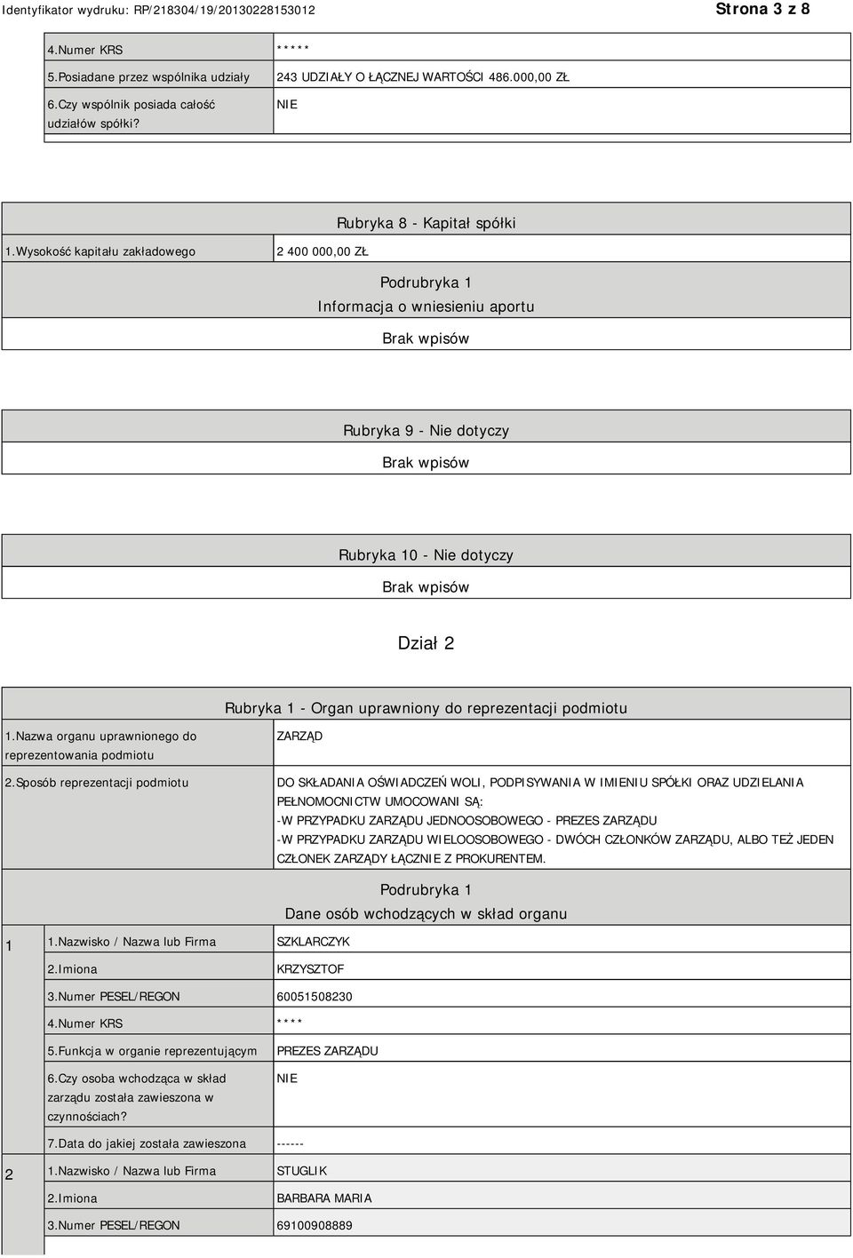 podmiotu 1.Nazwa organu uprawnionego do reprezentowania podmiotu 2.